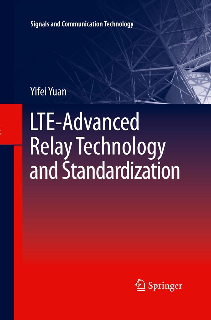 LTE-Advanced Relay Technology and Standardization