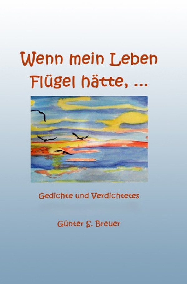 Image of Wenn mein Leben Flügel hätte...