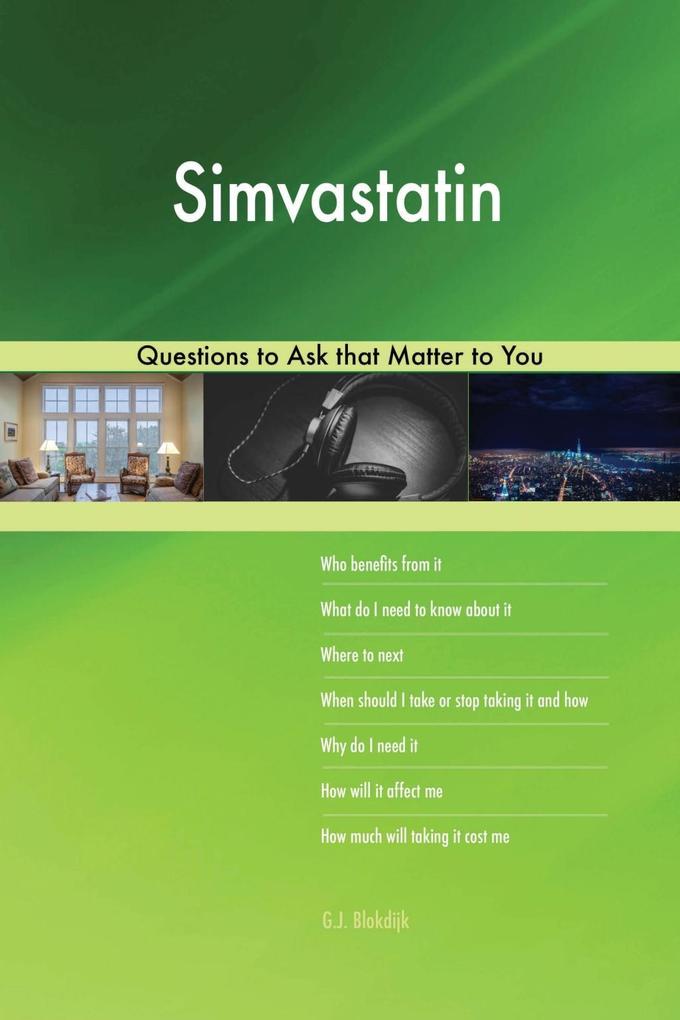 Simvastatin 578 Questions to Ask that Matter to You