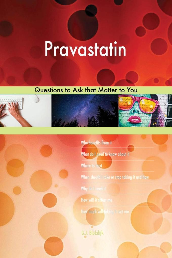 Pravastatin 593 Questions to Ask that Matter to You