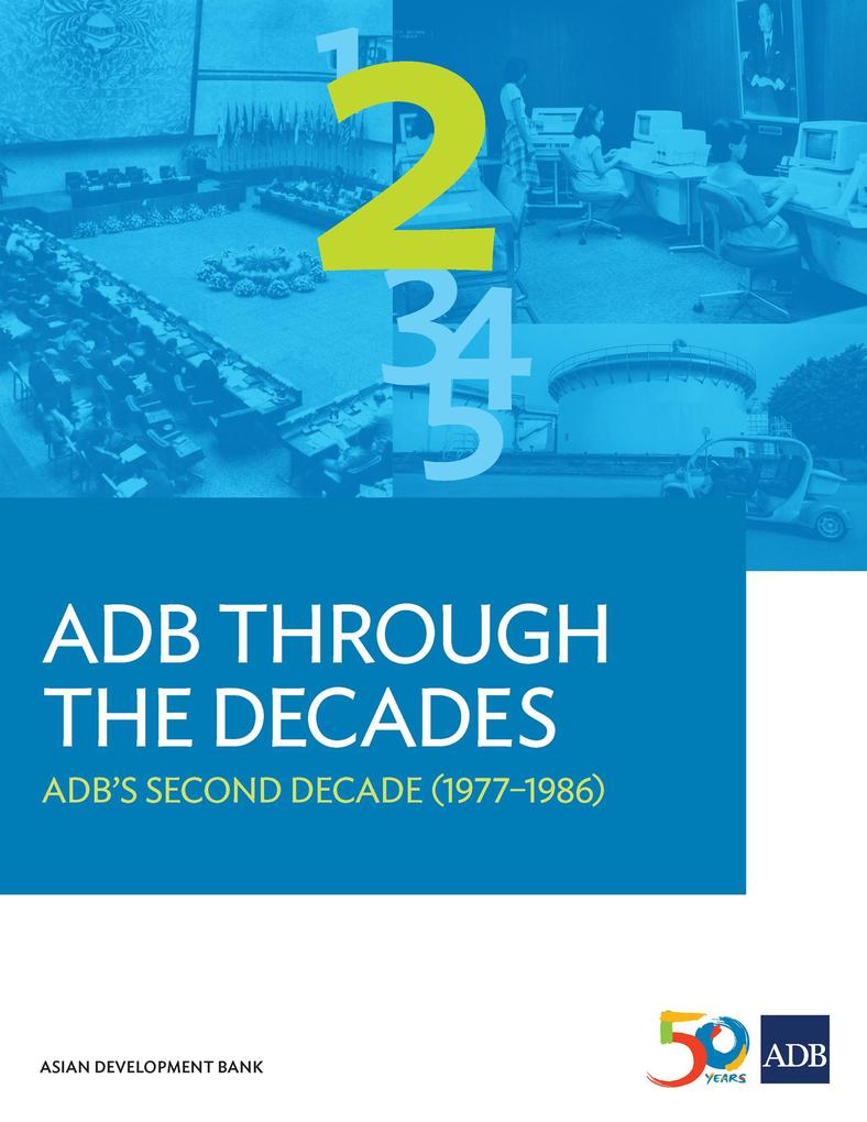 ADB Through the Decades: ADB‘s Second Decade (1977-1986)