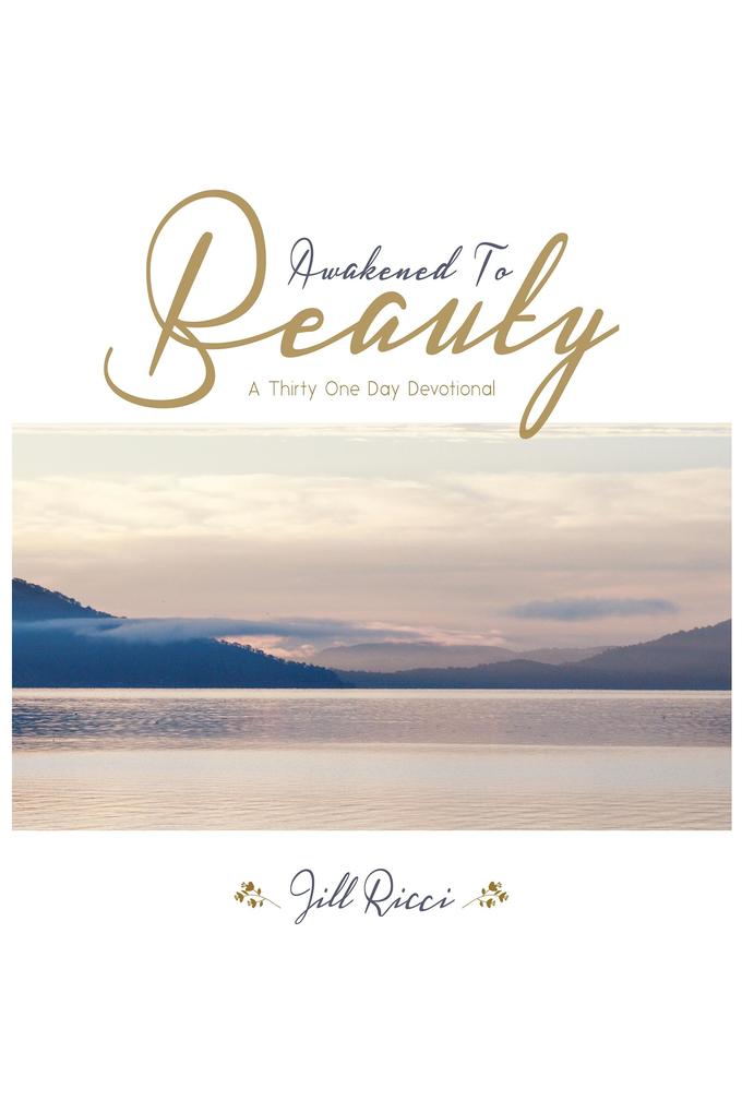 Awakened to Beauty