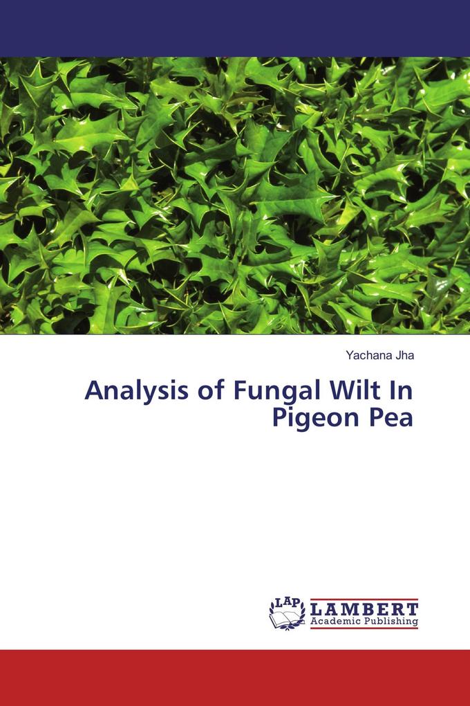 Analysis of Fungal Wilt In Pigeon Pea