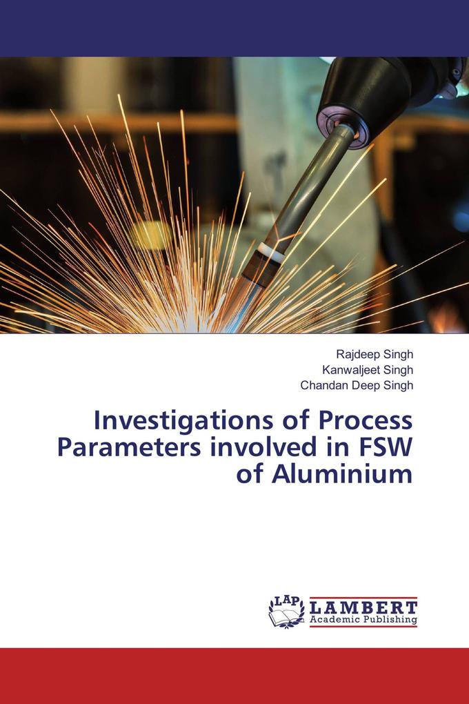 Investigations of Process Parameters involved in FSW of Aluminium
