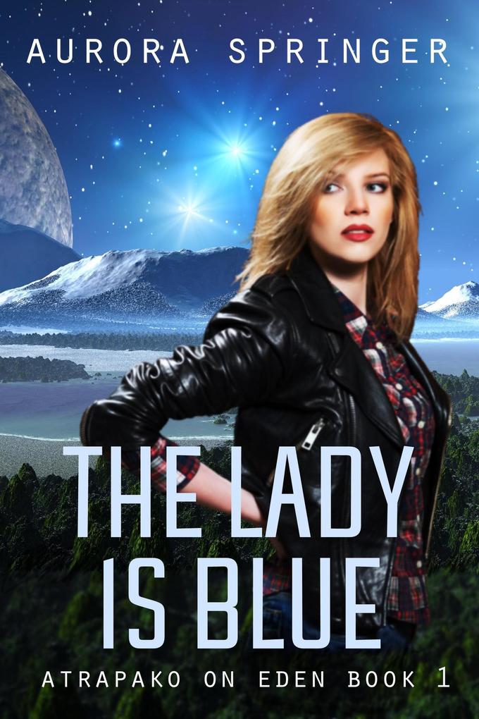 The Lady is Blue (Atrapako on Eden #1)