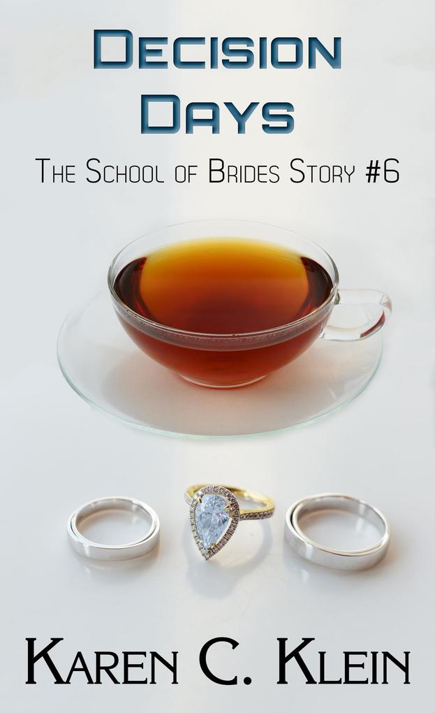 Decision Days (School of Brides #6)