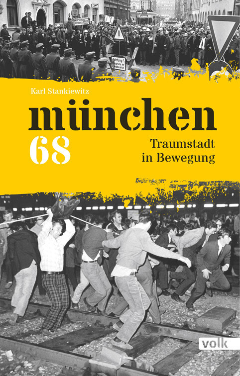 München 68: Traumstadt in Bewegung
