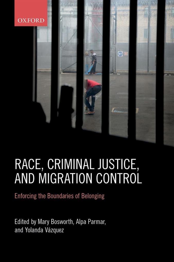 Race Criminal Justice and Migration Control