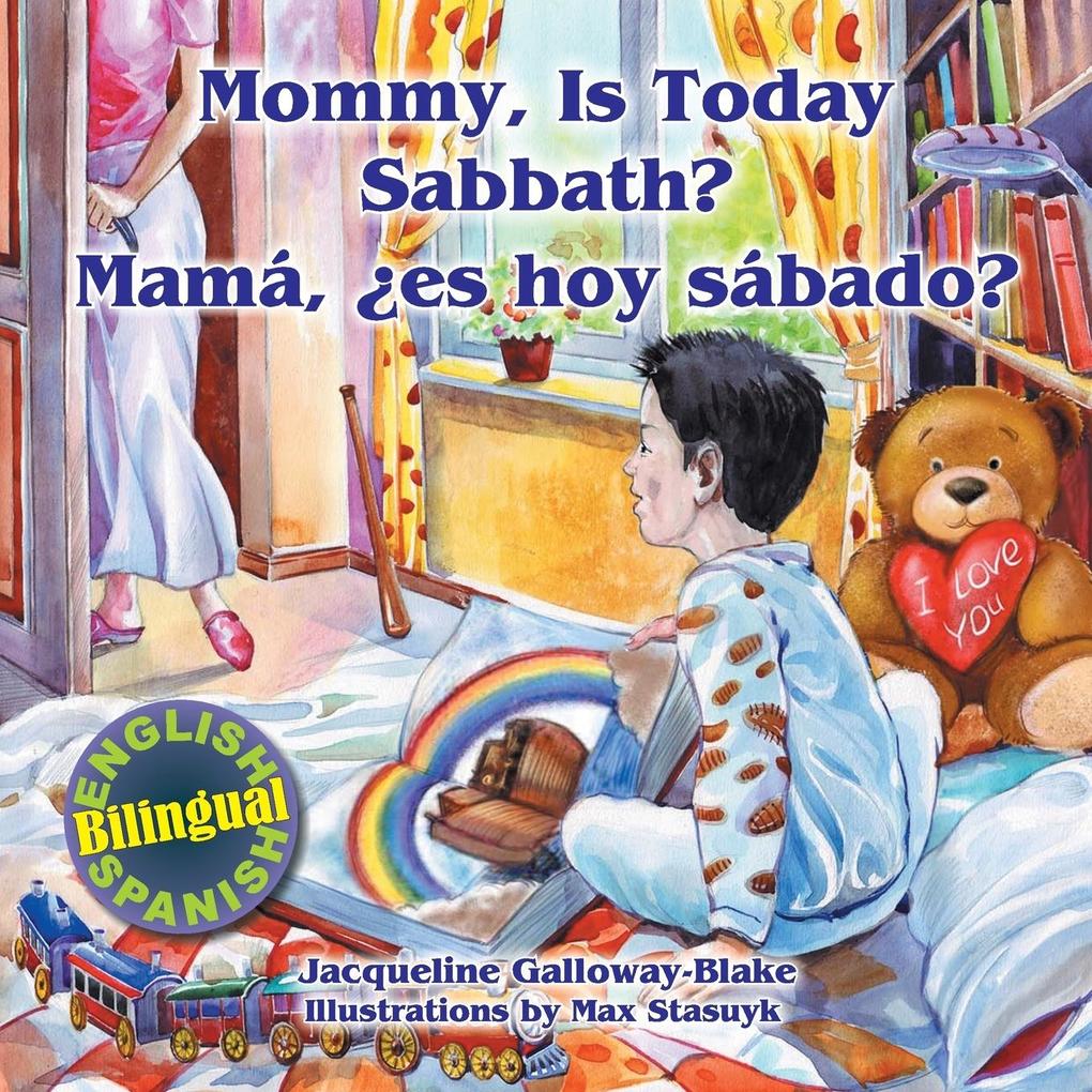 Mommy is Today Sabbath? - Mamá es hoy sábado?