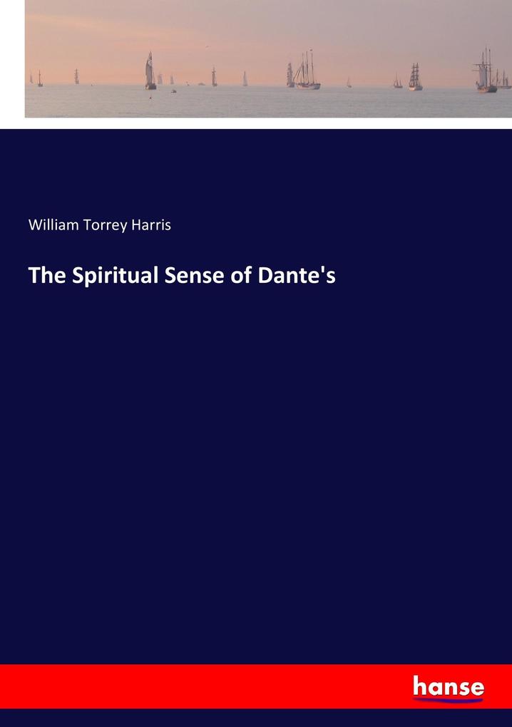 The Spiritual Sense of Dante‘s
