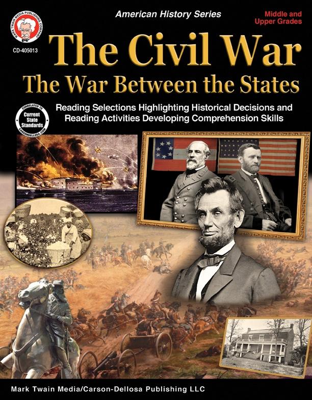 Civil War: The War Between the States Grades 5 - 12