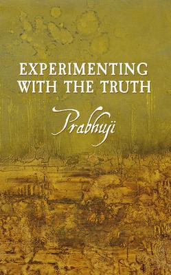 Experimenting with the Truth