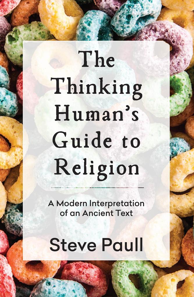 The Thinking Human‘s Guide to Religion