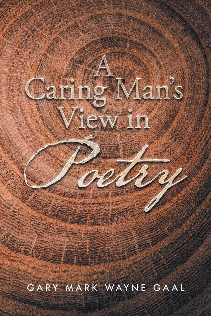 A Caring Man‘S View in Poetry