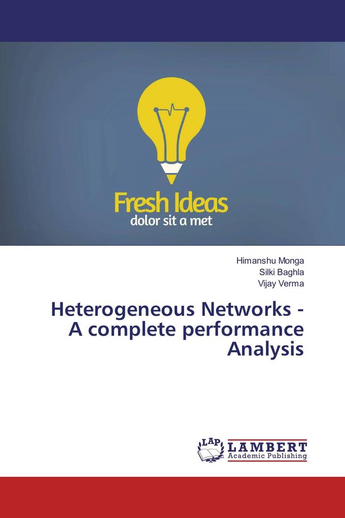 Heterogeneous Networks - A complete performance Analysis