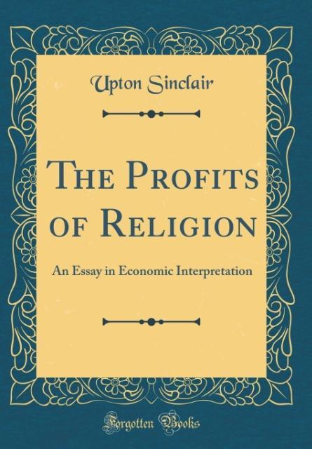 The Profits of Religion als Buch von Upton Sinclair