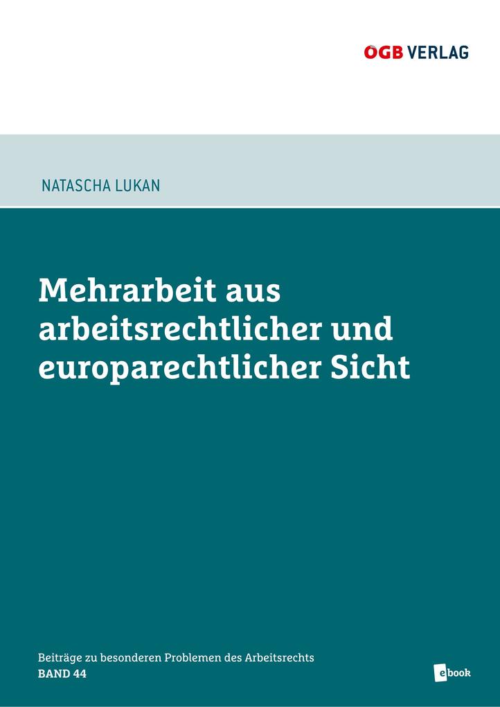 Die Mehrarbeit aus arbeitsrechtlicher und europarechtlicher Sicht