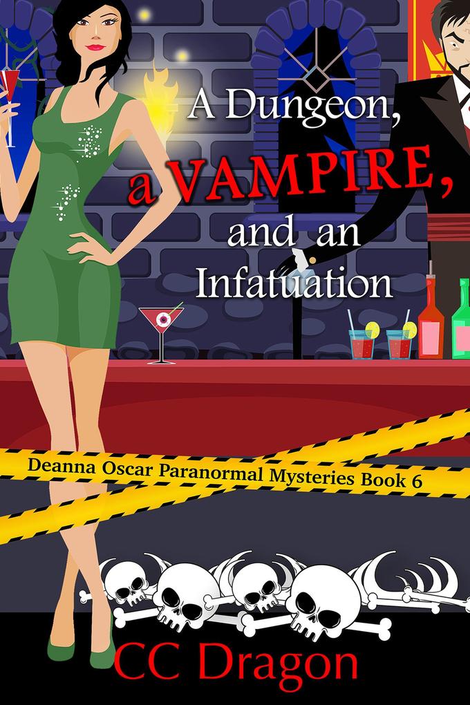 A Dungeon a Vampire and an Infatuation (Deanna  Paranormal Mystery #6)