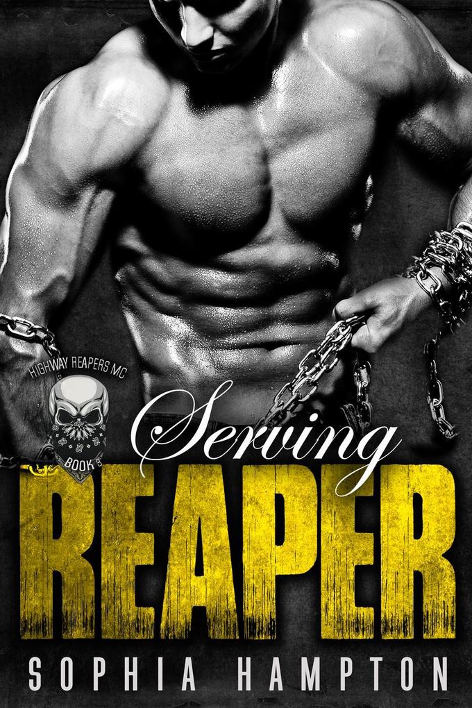 Serving Reaper: A Bad Boy Motorcycle Club Romance (Highway Reapers MC #3)