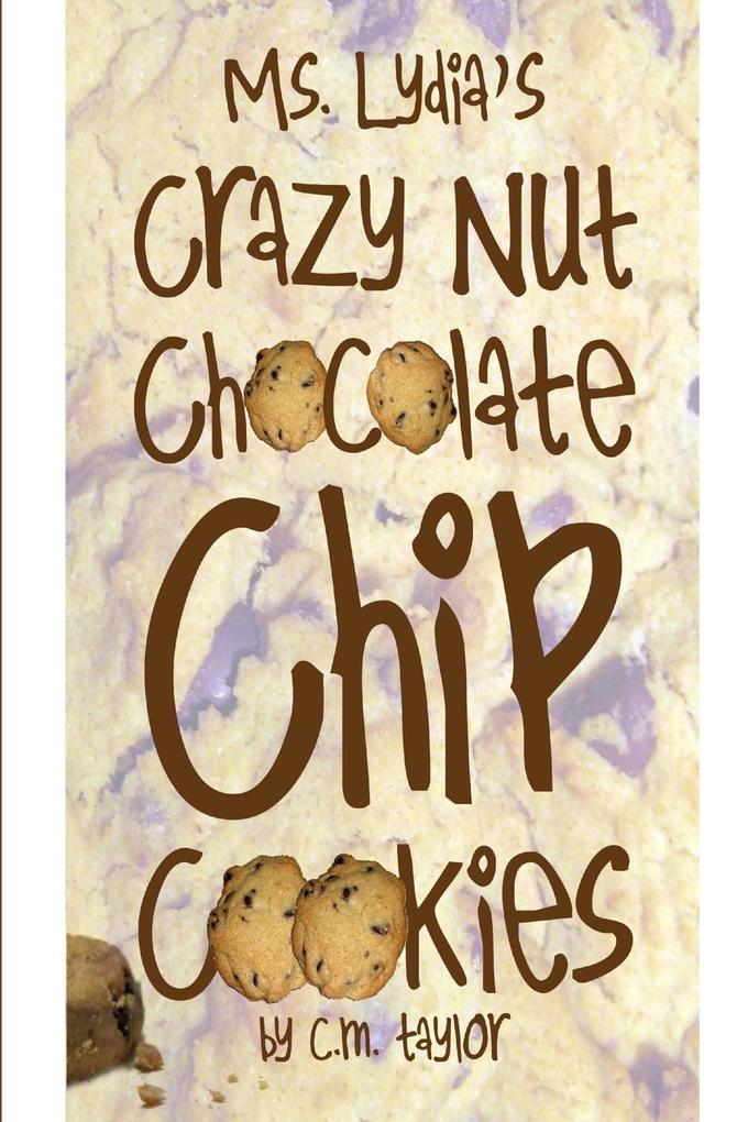 ms. lydia's crazy nut chocolate chip cookies