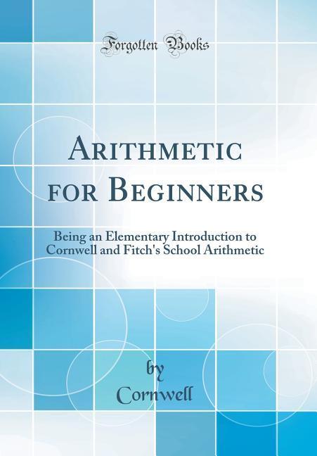 Arithmetic for Beginners als Buch von Cornwell Cornwell - Cornwell Cornwell