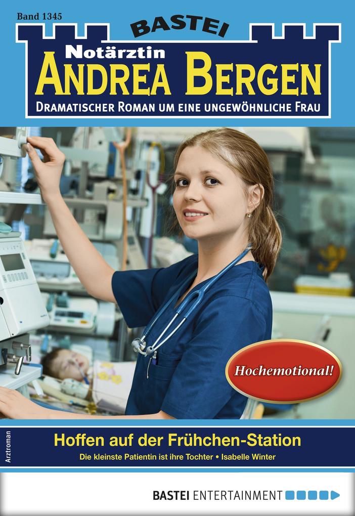Notärztin Andrea Bergen 1345 - Arztroman