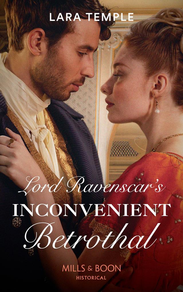Lord Ravenscar‘s Inconvenient Betrothal (Mills & Boon Historical) (Wild Lords and Innocent Ladies Book 2)