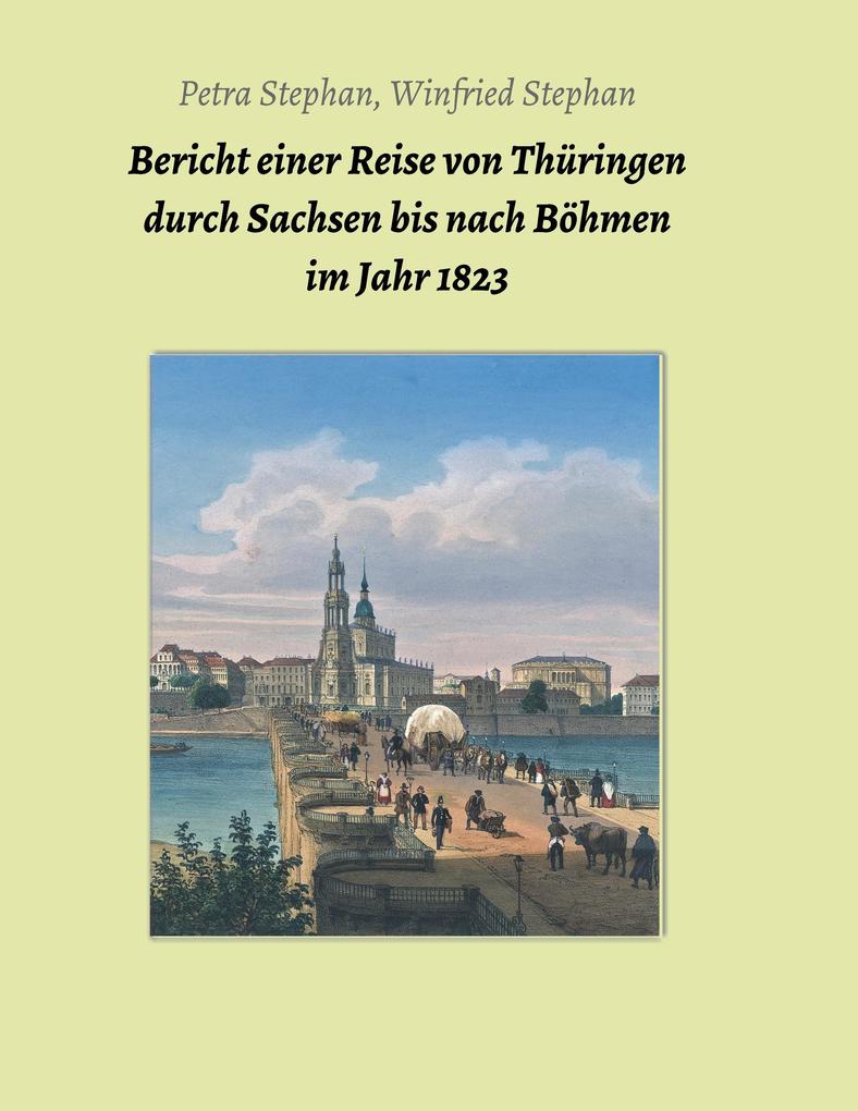 Image of Bericht einer Reise von Thüringen durch Sachsen bis nach Böhmen im Jahr 1823