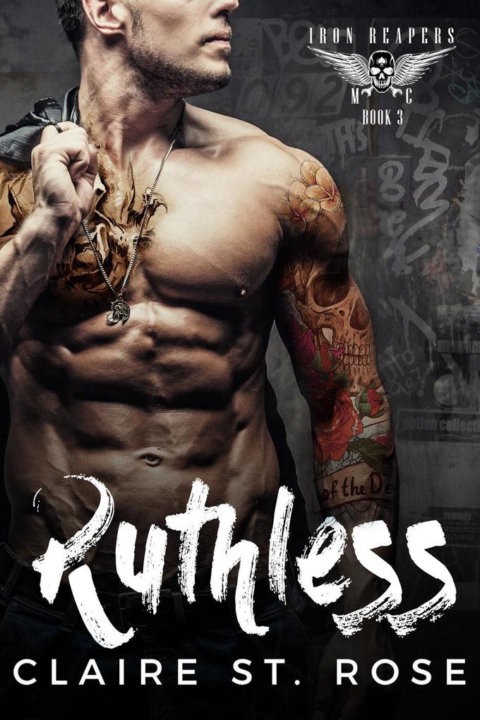 Ruthless: A Bad Boy Baby Motorcycle Club Romance (Iron Reapers MC #3)