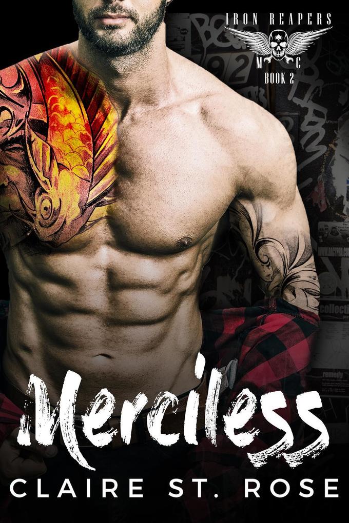 Merciless: A Bad Boy Baby Motorcycle Club Romance (Iron Reapers MC #2)