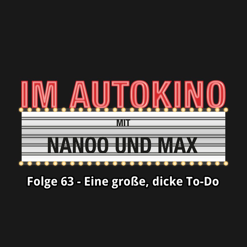 Im Autokino Folge 63: Eine große dicke To-Do