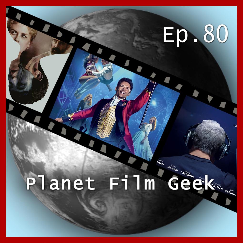 Planet Film Geek PFG Episode 80: The Greatest Showman The Killing of a Sacred Deer Score