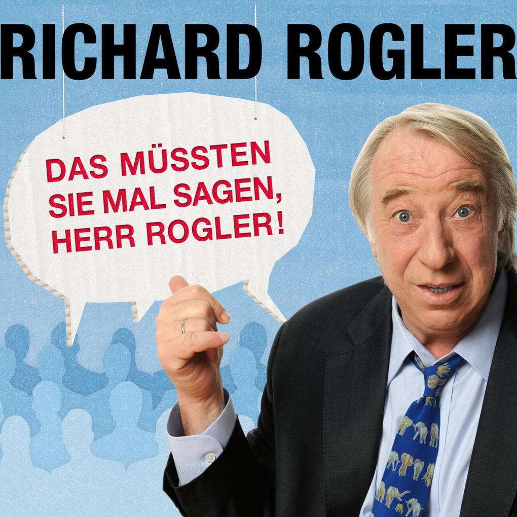 Das müssten Sie mal sagen Herr Rogler!