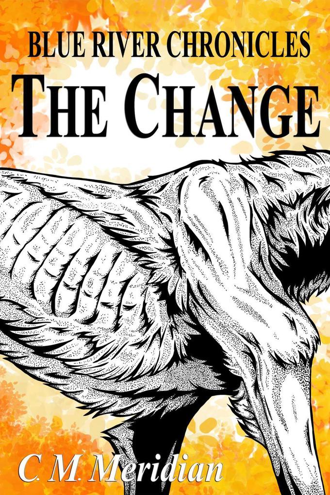 The Change (Blue River Chronicles #2)