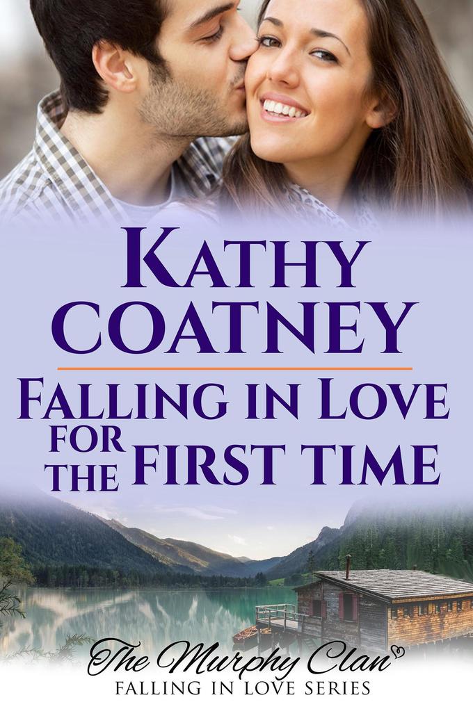 Falling In Love for the First Time (The Murphy Clan-Falling in Love Series #3)