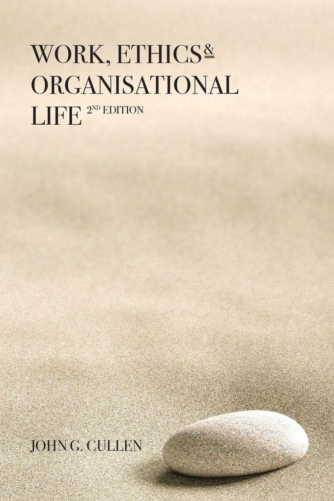 Work Ethics & Organisational Life 2e
