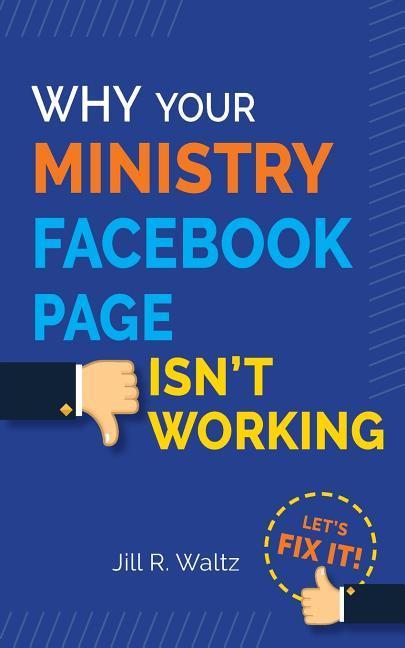 Why Your Ministry Facebook Page Isn‘t Working: Let‘s Fix It!