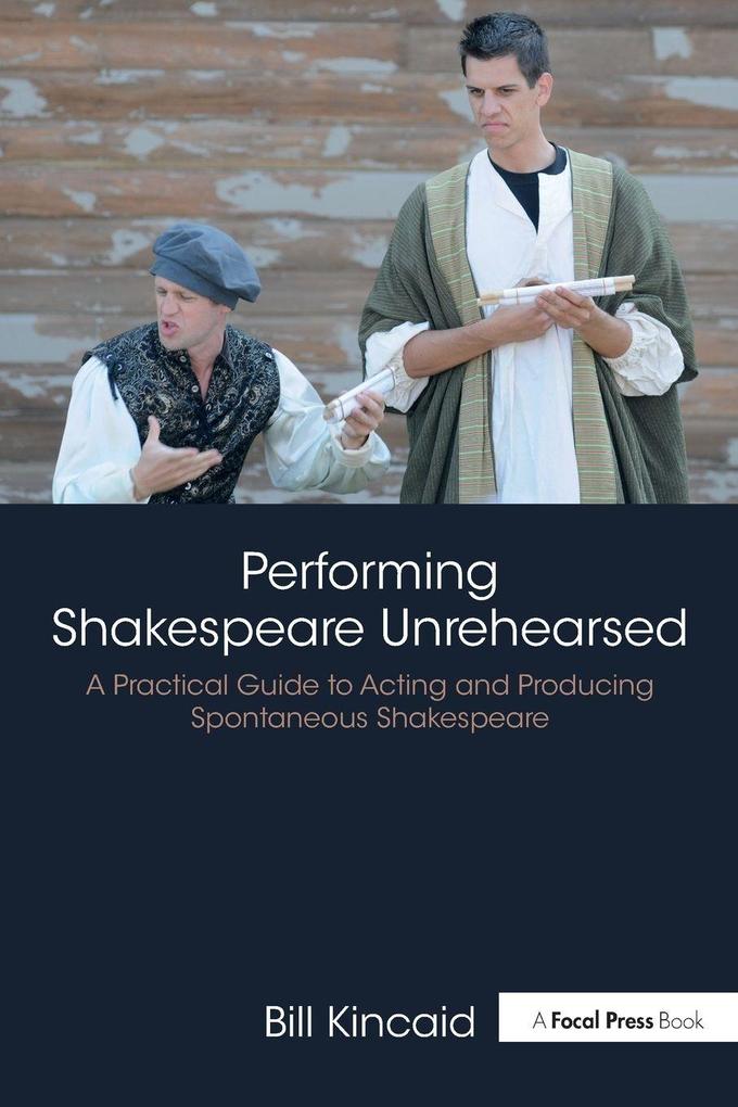 Performing Shakespeare Unrehearsed