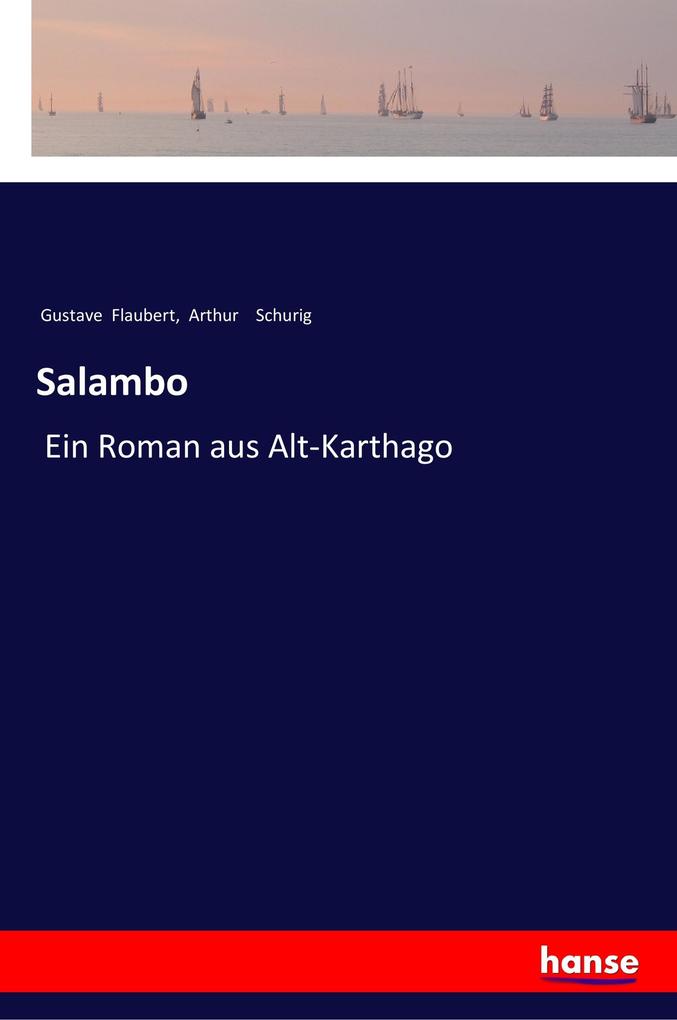 Salambo - Gustave Flaubert/ Arthur Schurig