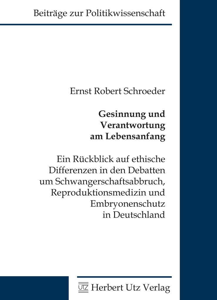 Gesinnung und Verantwortung am Lebensanfang - Ernst Robert Schroeder
