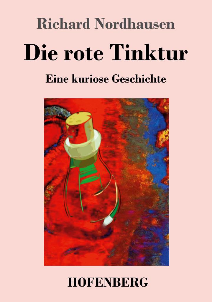 Die rote Tinktur