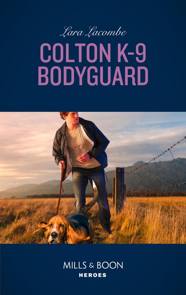 Colton K-9 Bodyguard (The Coltons of Red Ridge Book 3) (Mills & Boon Heroes)