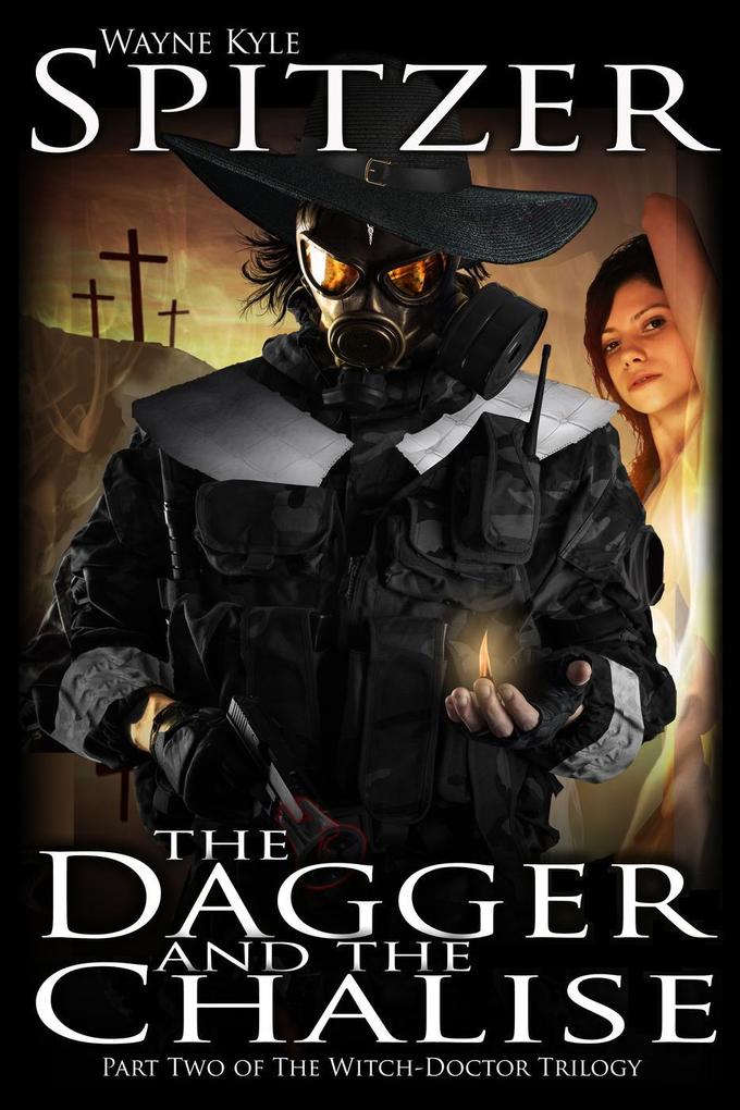 The Dagger and the Chalise (The Witch Doctor Trilogy #2)