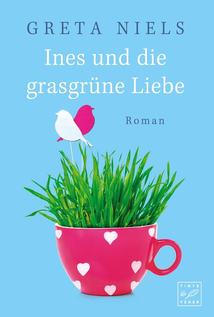 Ines und die grasgrüne Liebe