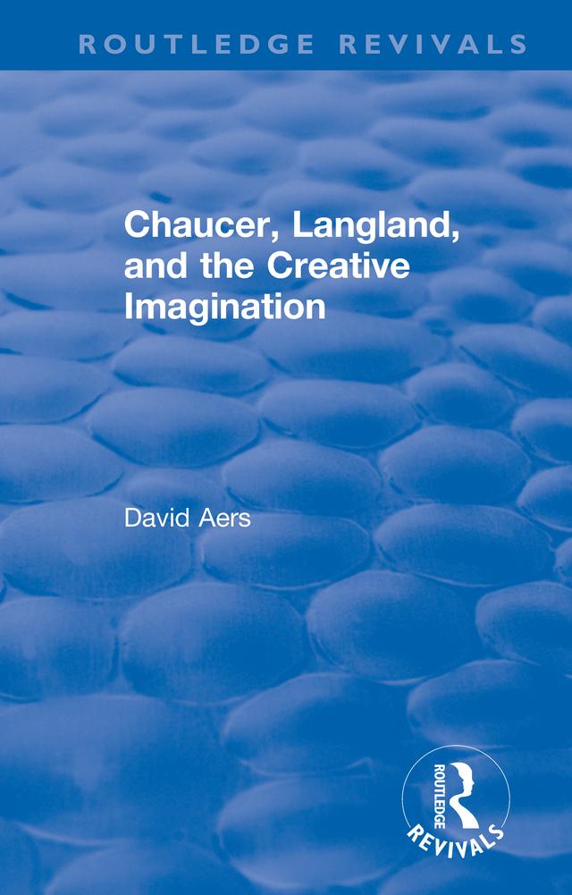 Routledge Revivals: Chaucer Langland and the Creative Imagination (1980)