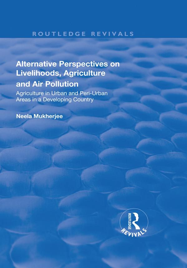 Alternative Perspectives on Livelihoods Agriculture and Air Pollution