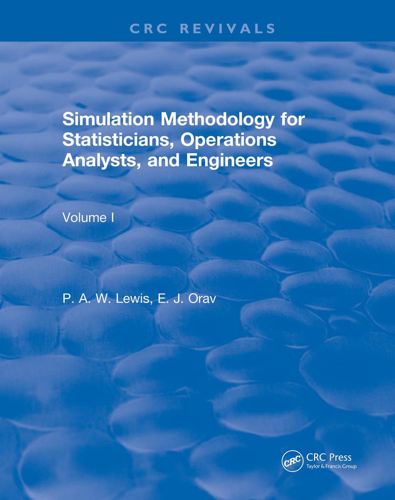 Simulation Methodology for Statisticians Operations Analysts and Engineers (1988)