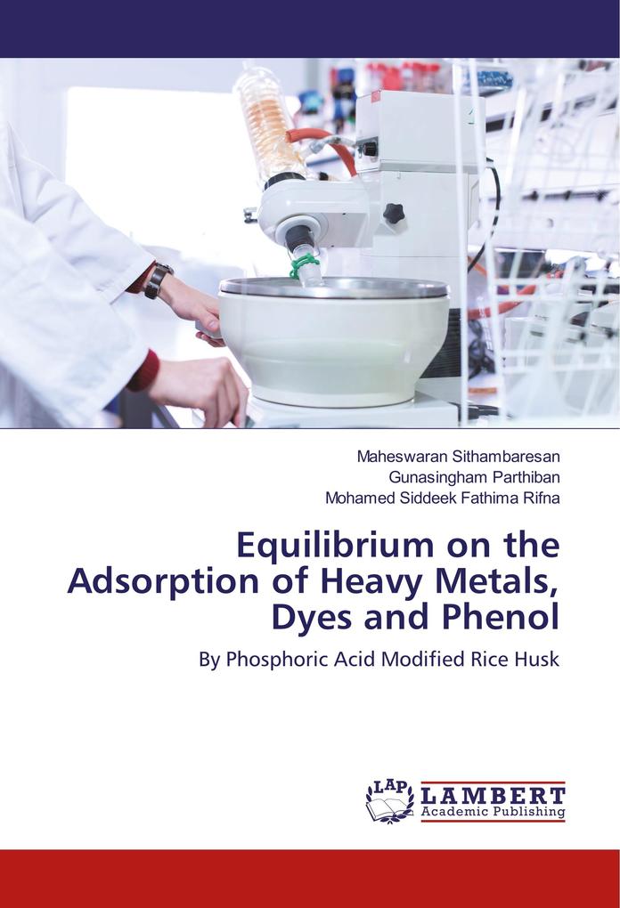 Equilibrium on the Adsorption of Heavy Metals Dyes and Phenol