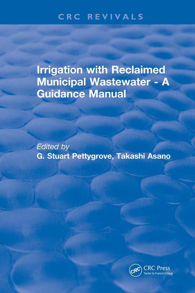 Irrigation With Reclaimed Municipal Wastewater - A Guidance Manual