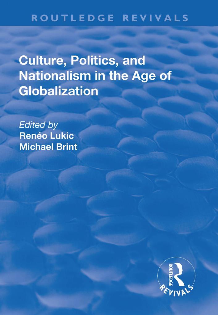 Culture Politics and Nationalism an the Age of Globalization